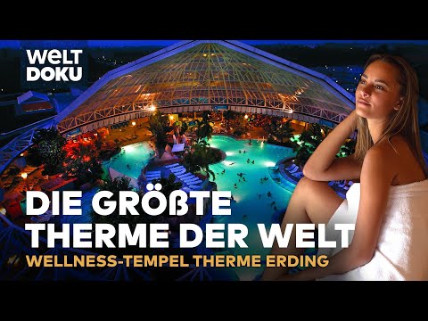Das größte Thermalbad der Welt: Therme Erding